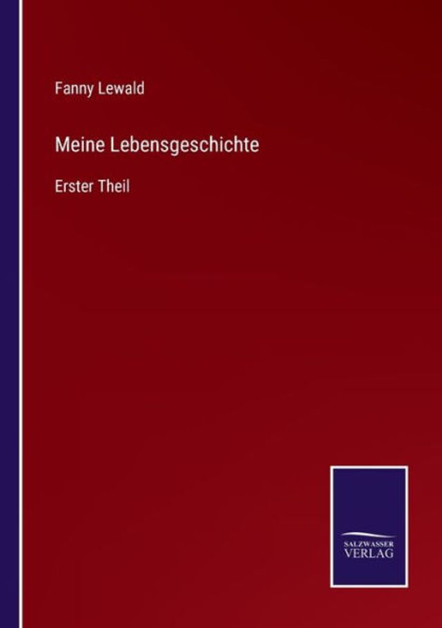 Meine Lebensgeschichte: Erster Theil