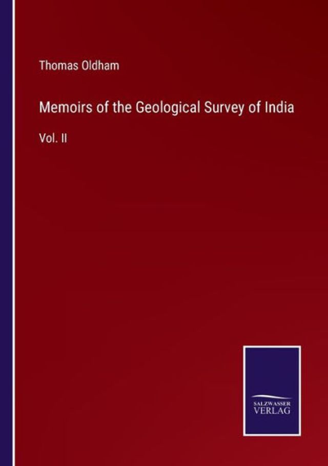 Memoirs of the Geological Survey India: Vol. II