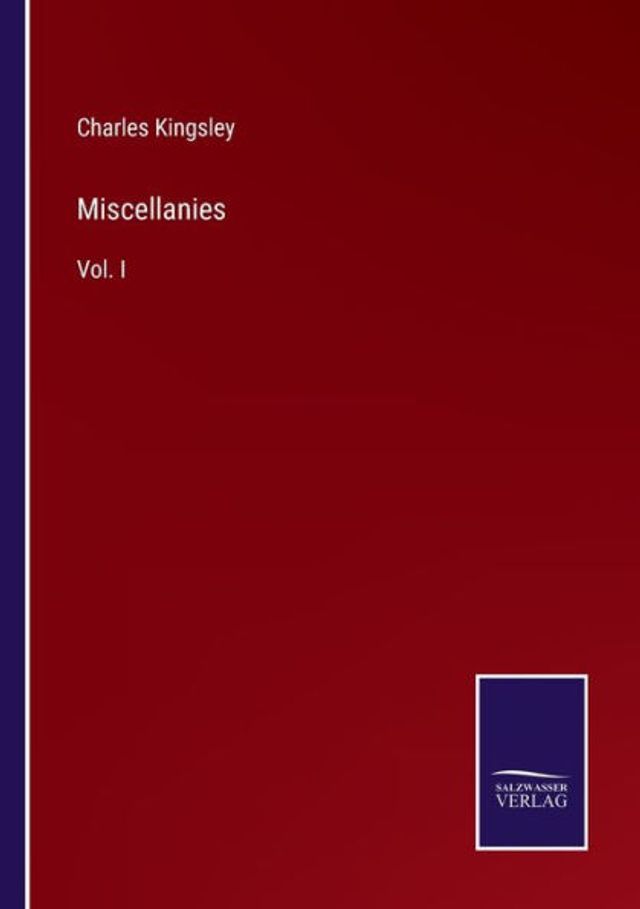 Miscellanies: Vol. I