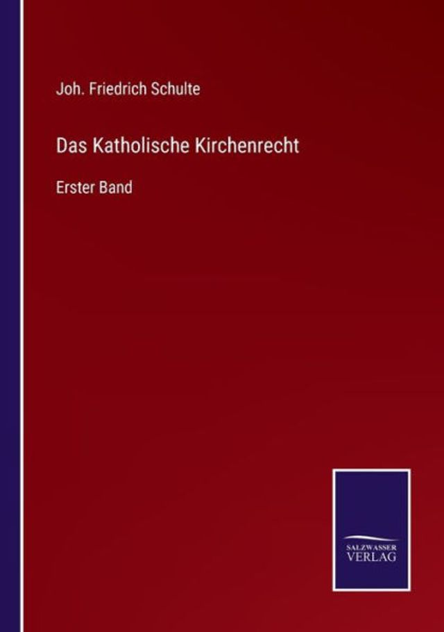 Das Katholische Kirchenrecht: Erster Band