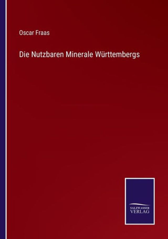 Die Nutzbaren Minerale Württembergs