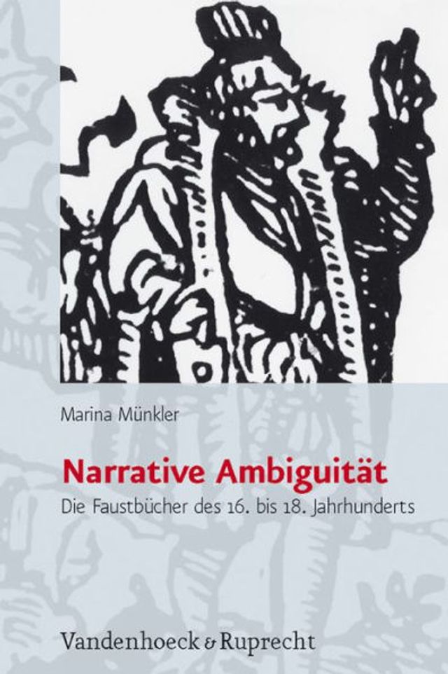 Narrative Ambiguitat: Die Faustbucher des 16. bis 18. Jahrhunderts