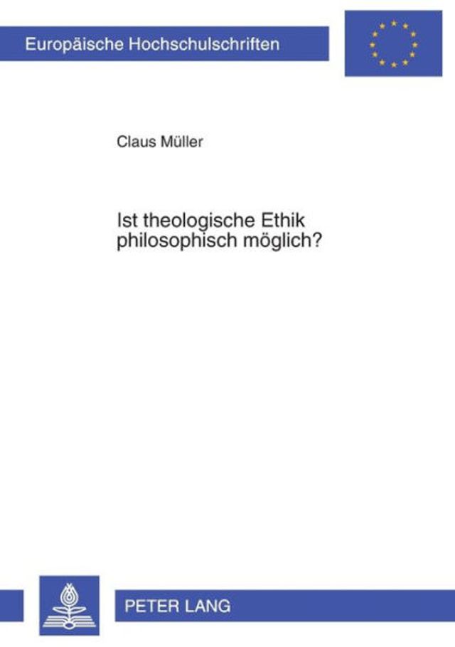 Ist theologische Ethik philosophisch moeglich?: Zum Verhaeltnis von philosophischer Ethik und christlicher Sittenlehre im philosophisch-theologischen System Fr. Schleiermachers
