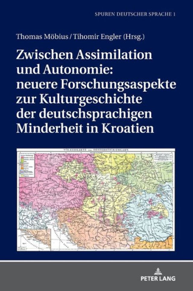 Zwischen Assimilation und Autonomie: neuere Forschungsaspekte zur Kulturgeschichte der deutschsprachigen Minderheit in Kroatien
