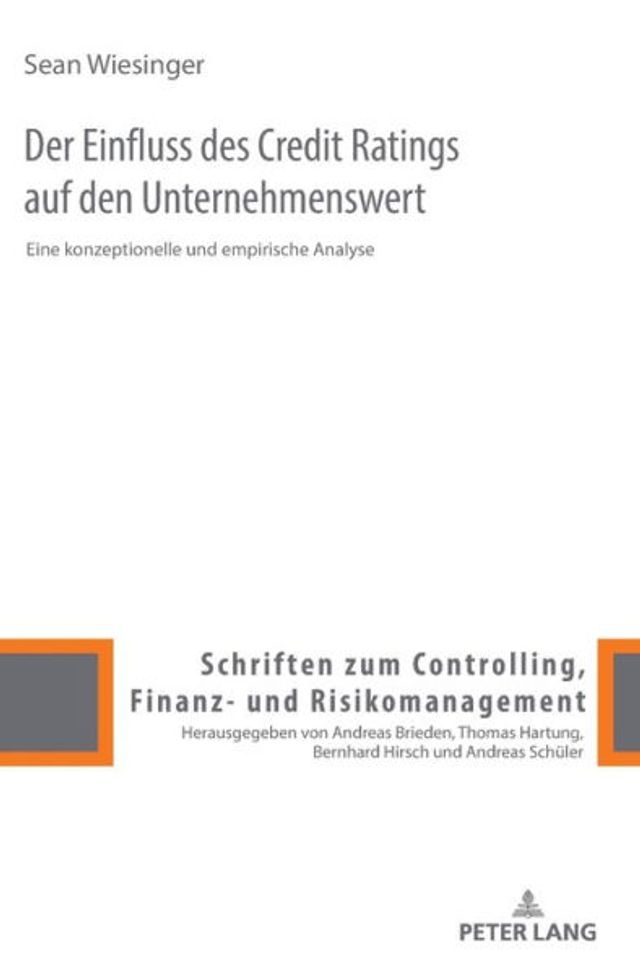 Der Einfluss des Credit Ratings auf den Unternehmenswert: Eine konzeptionelle und empirische Analyse