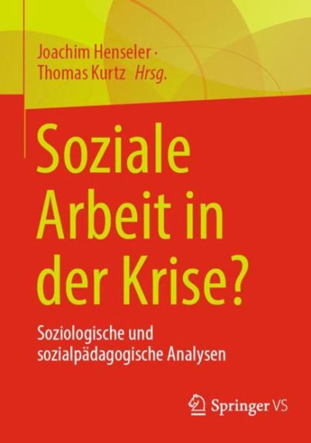 Soziale Arbeit der Krise?: Soziologische und sozialpädagogische Analysen