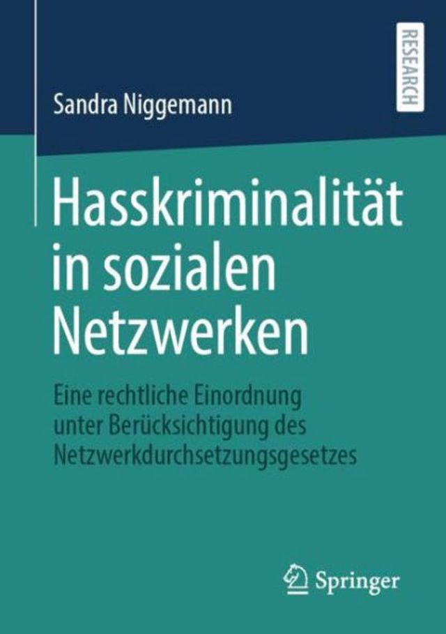 Hasskriminalität in sozialen Netzwerken: Eine rechtliche Einordnung unter Berücksichtigung des Netzwerkdurchsetzungsgesetzes