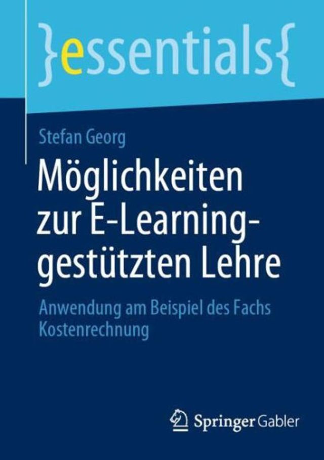 Möglichkeiten zur E-Learning-gestützten Lehre: Anwendung am Beispiel des Fachs Kostenrechnung