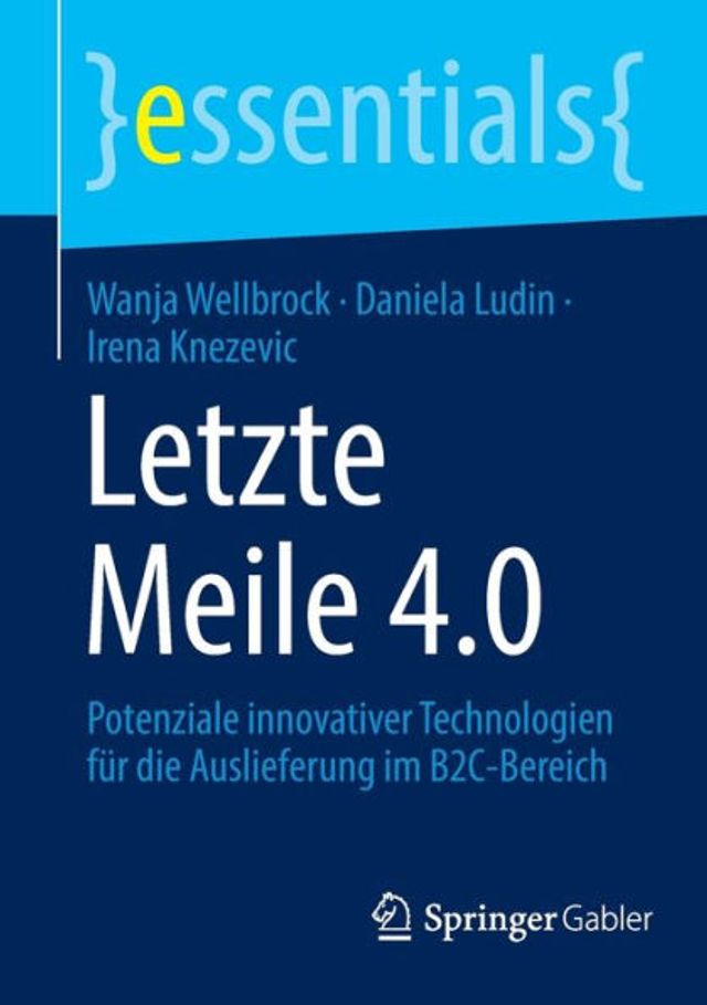 Letzte Meile 4.0: Potenziale innovativer Technologien für die Auslieferung im B2C-Bereich