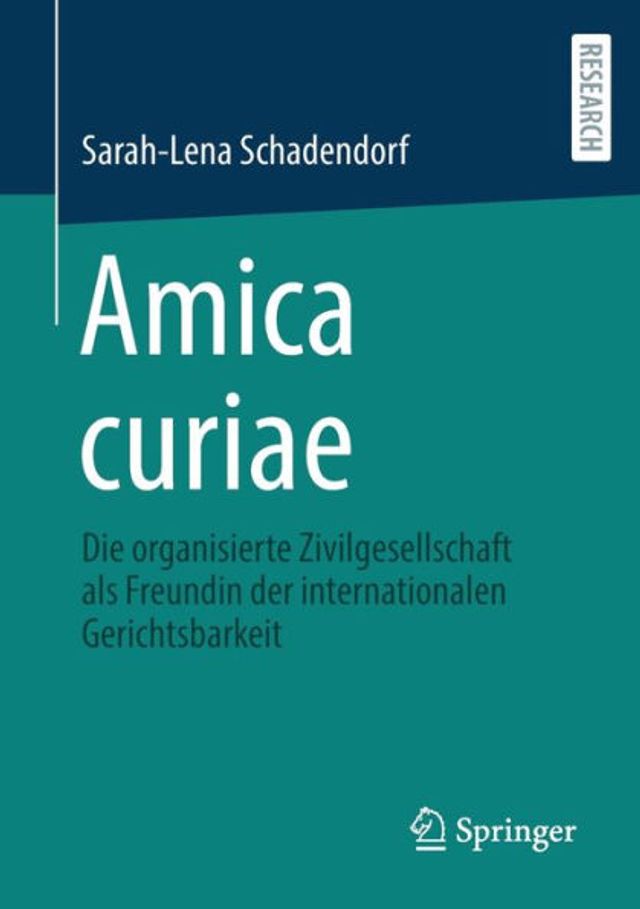 Amica curiae: Die organisierte Zivilgesellschaft als Freundin der internationalen Gerichtsbarkeit