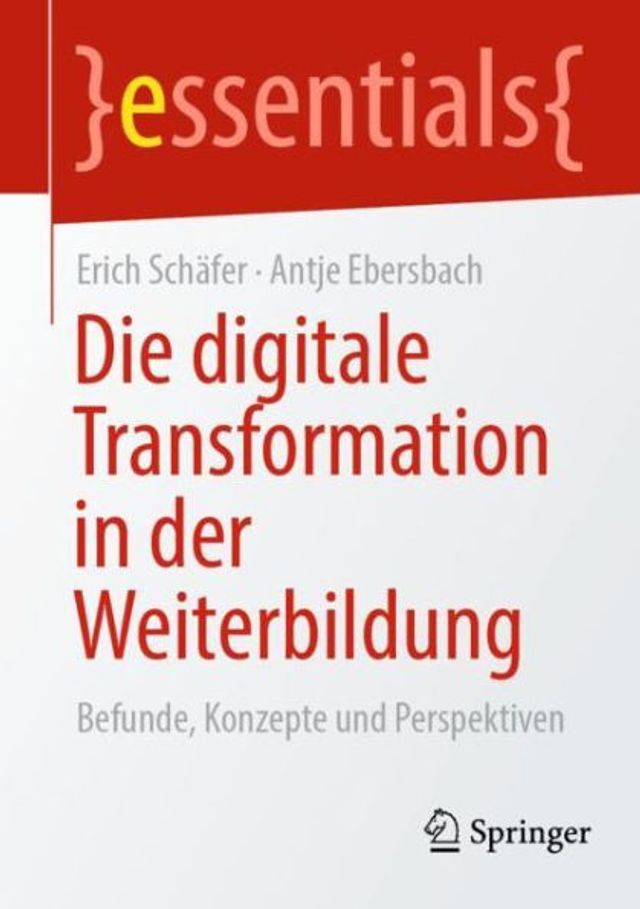 Die digitale Transformation der Weiterbildung: Befunde, Konzepte und Perspektiven