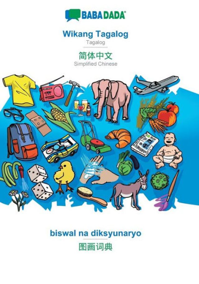 BABADADA, Wikang Tagalog - Simplified Chinese (in chinese script), biswal na diksyunaryo - visual dictionary (in chinese script): Tagalog - Simplified Chinese (in chinese script), visual dictionary