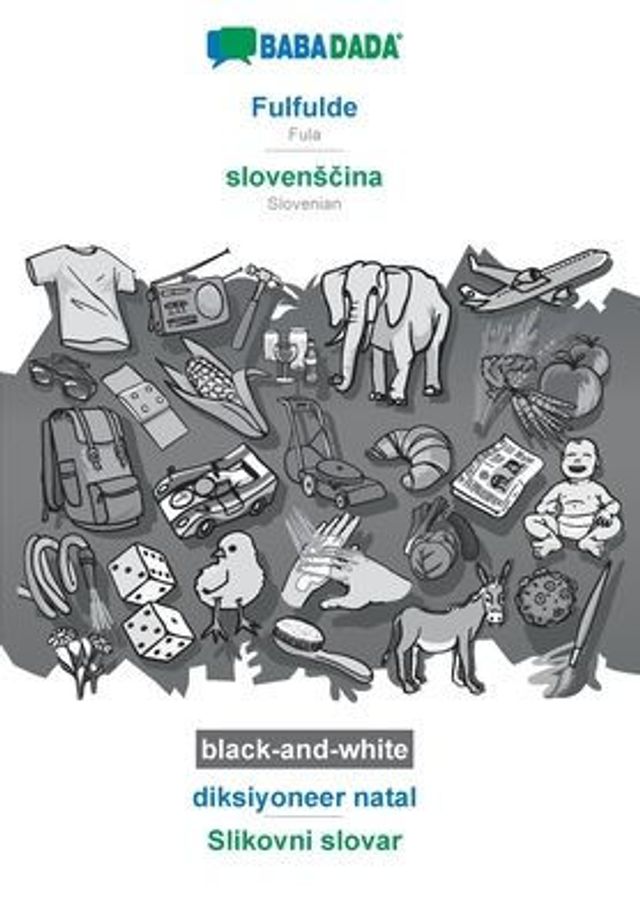BABADADA black-and-white, Fulfulde - slovenscina, diksiyoneer natal - Slikovni slovar: Fula - Slovenian, visual dictionary