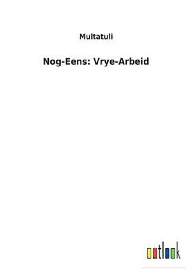 Nog-Eens: Vrye-Arbeid