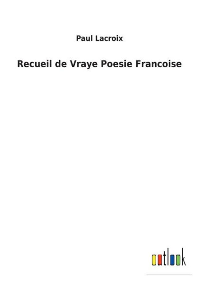 Recueil de Vraye Poesie Francoise
