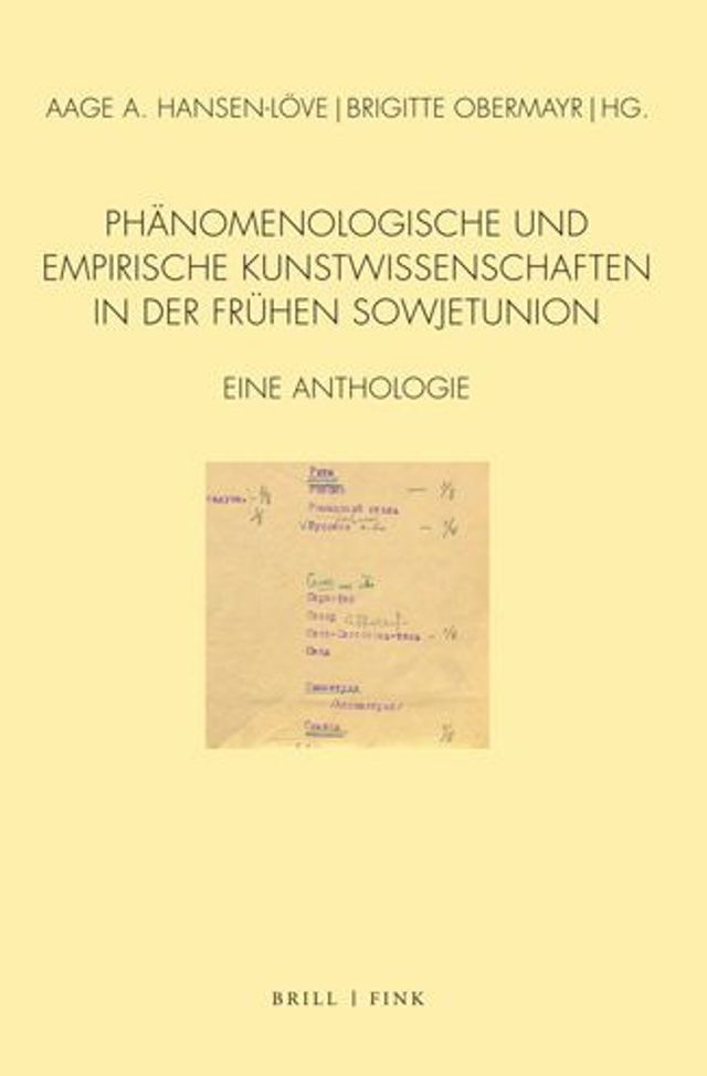 Phanomenologische und empirische Kunstwissenschaften in der fruhen Sowjetunion: Eine Anthologie