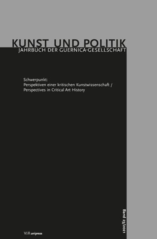Perspektiven einer kritischen Kunstwissenschaft / Perspectives in Critical Art History