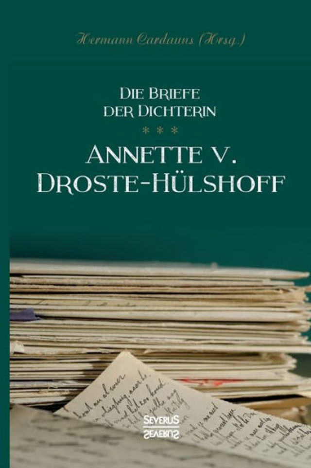 Briefe der Dichterin Annette von Droste-Hï¿½lshoff