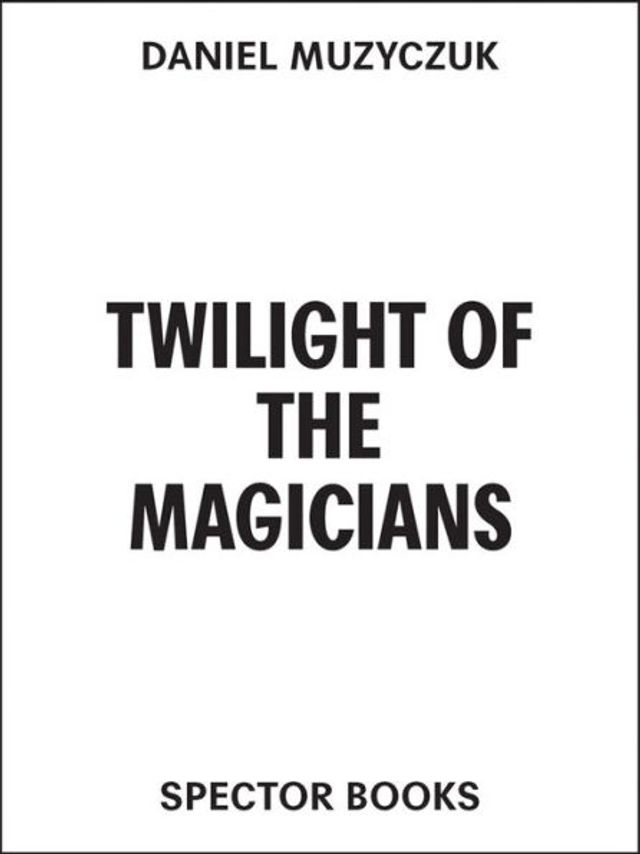 Twilight of the Magicians