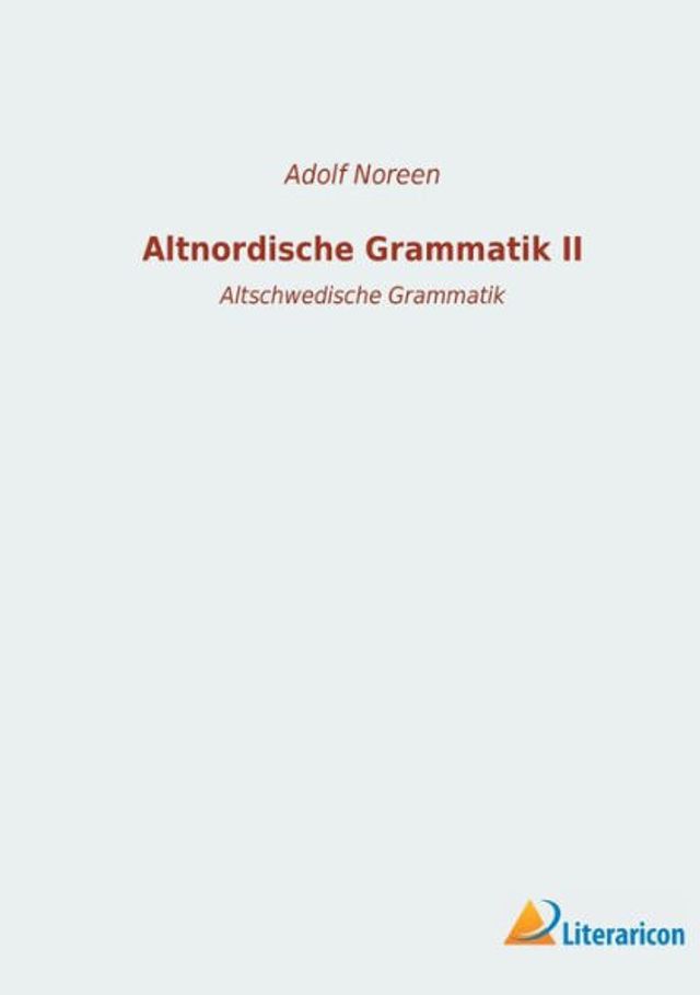 Altnordische Grammatik II: Altschwedische Grammatik