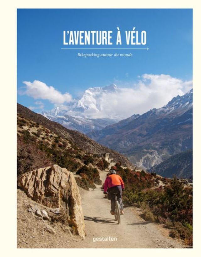 L'aventure à vélo: Bikepacking autour du monde
