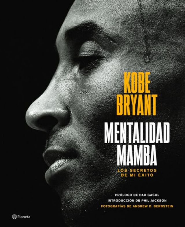 Mentalidad mamba: Los secretos de mi éxito / The Mamba Mentality: How I Play