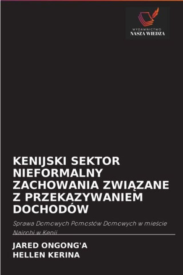 KENIJSKI SEKTOR NIEFORMALNY ZACHOWANIA ZWIAZANE Z PRZEKAZYWANIEM DOCHODÓW