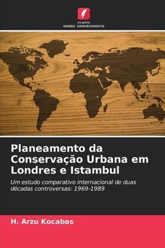 Planeamento da Conservação Urbana em Londres e Istambul