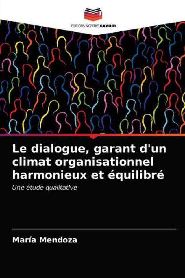 Le dialogue, garant d'un climat organisationnel harmonieux et équilibré