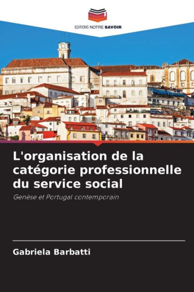 L'organisation de la catégorie professionnelle du service social