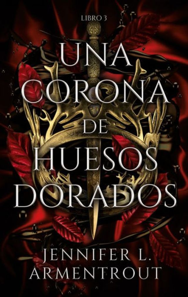 Una corona de huesos dorados (The Crown of Gilded Bones)