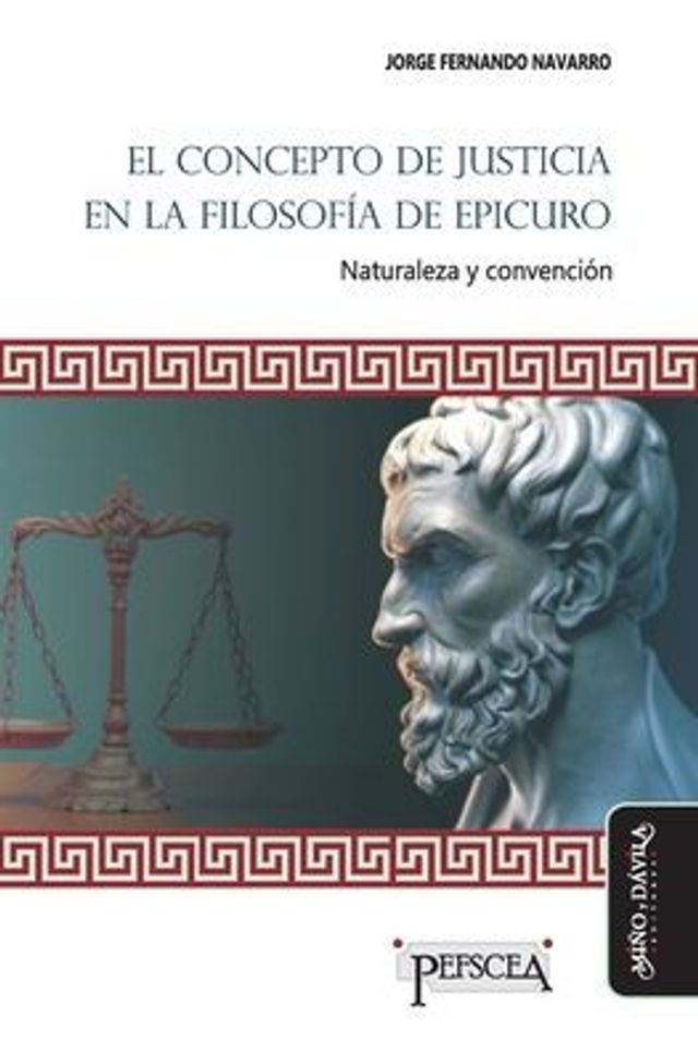 El concepto de justicia en la filosofï¿½a de Epicuro: Naturaleza y convenciï¿½n