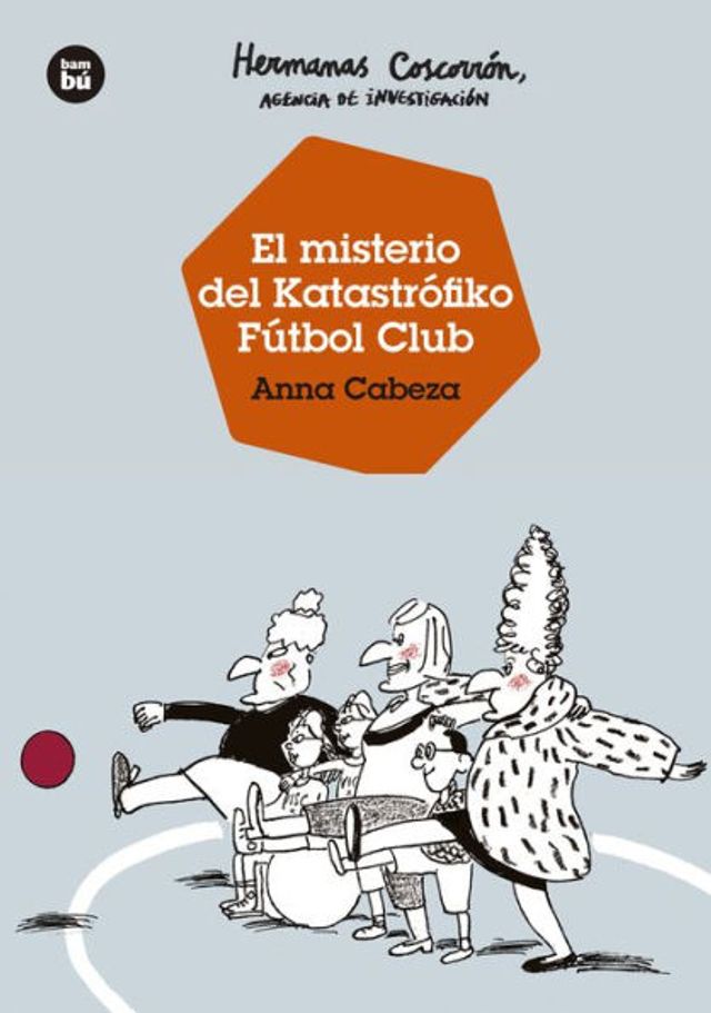 Barnes and Noble Hermanas Coscorr n, agencia de investigaci n. El misterio  del Katastrofiko FC | The Summit