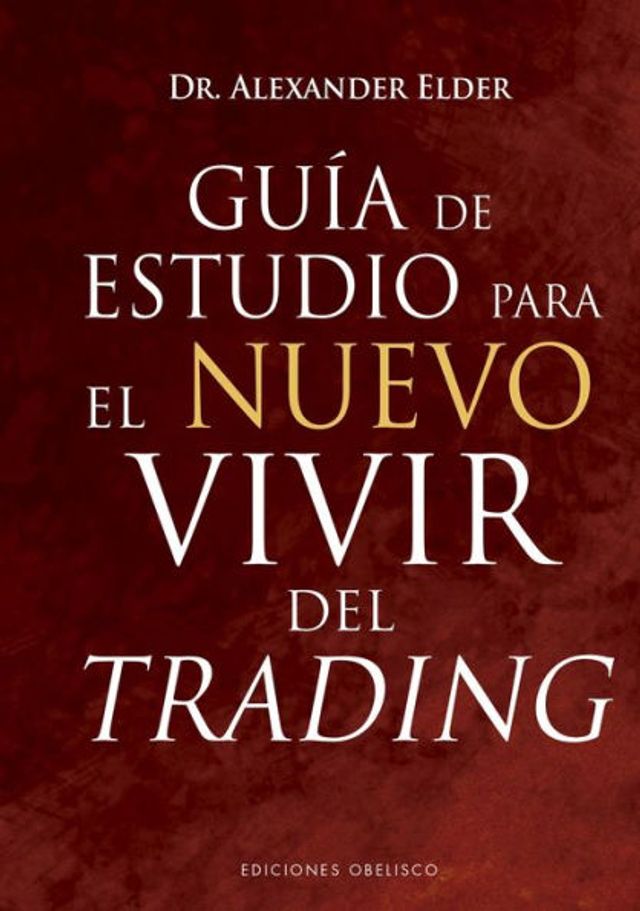 Guía de estudio para El nuevo vivir del trading