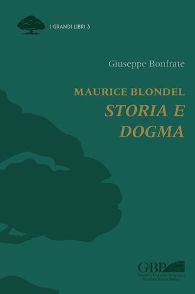 Maurice Blondel: Storia e Dogma