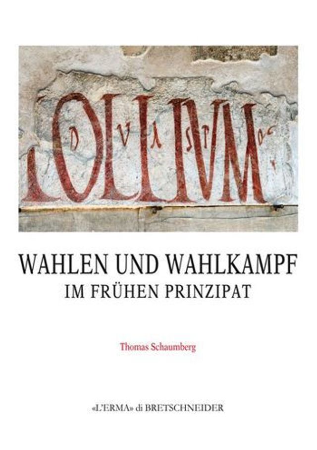 Wahlen und Wahlkampf im fruhen Prinzipat