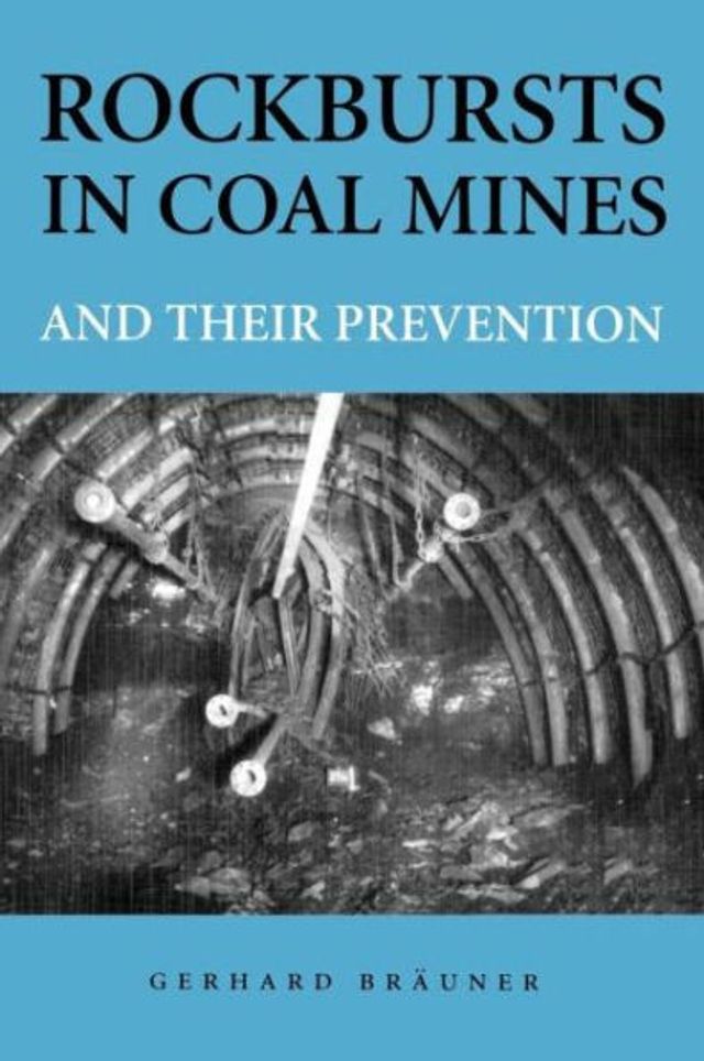 Rockbursts in Coal Mines and Their Prevention / Edition 1