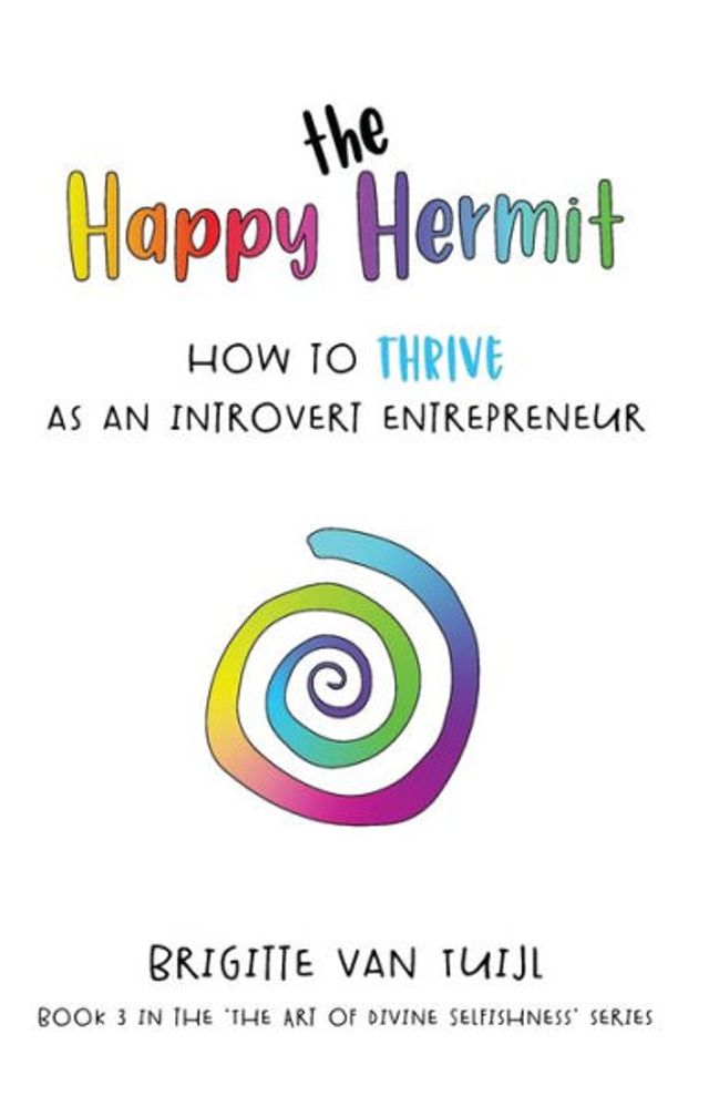 The Happy Hermit: how to thrive as an introvert entrepreneur