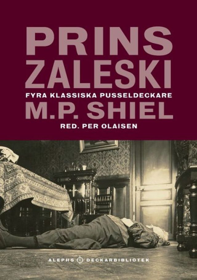 Prins Zaleski: Fyra klassiska pusseldeckare