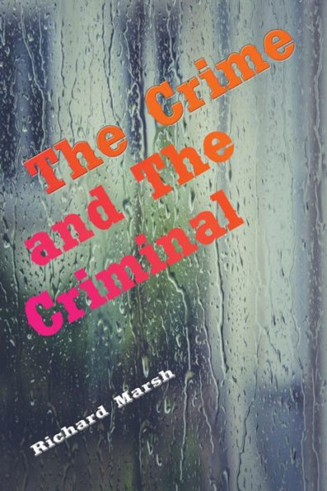 The Crime and Criminal (Illustrated): Being a Weird Powerful Detective Romance