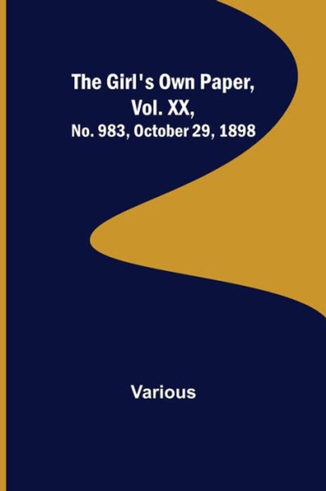 The Girl's Own Paper, Vol. XX, No. 983, October 29, 1898