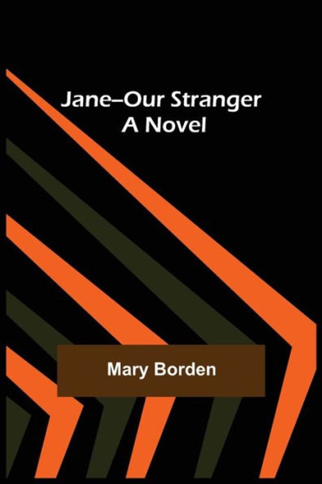 Jane--Our Stranger: A Novel