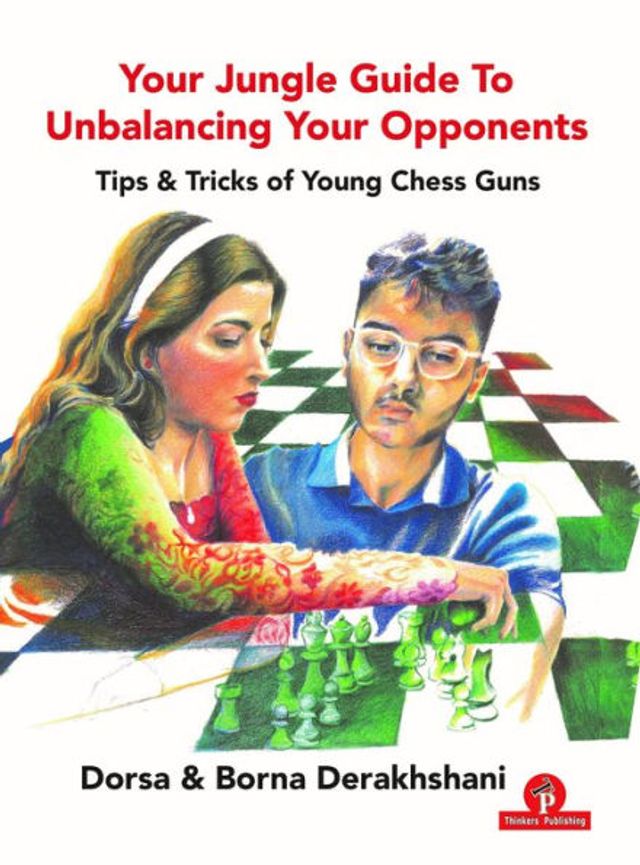 Your Jungle Guide To Unbalancing Your Opponents: Tips & Tricks of Young Chess Guns