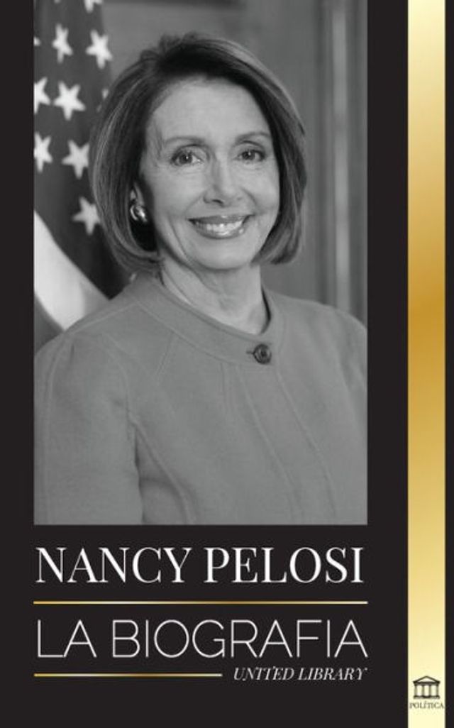 Nancy Pelosi: La biografía - la señora del poder democrático que se opuso a China, su ascenso al poder y su papel como política y portavoz