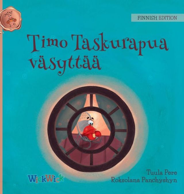 Timo Taskurapua väsyttää: Finnish Edition of "Colin the Crab Feels Tired