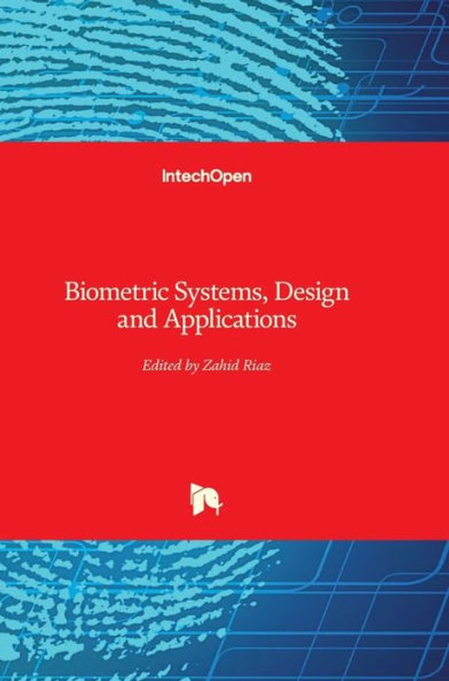 Biometric Systems: Design and Applications