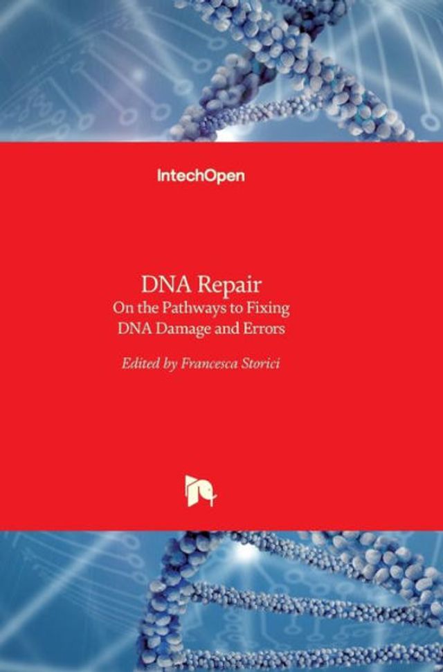 DNA Repair: On the Pathways to Fixing DNA Damage and Errors