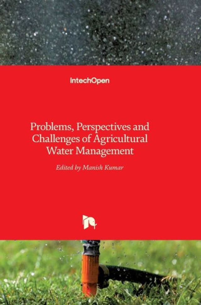 Problems, Perspectives and Challenges of Agricultural Water Management