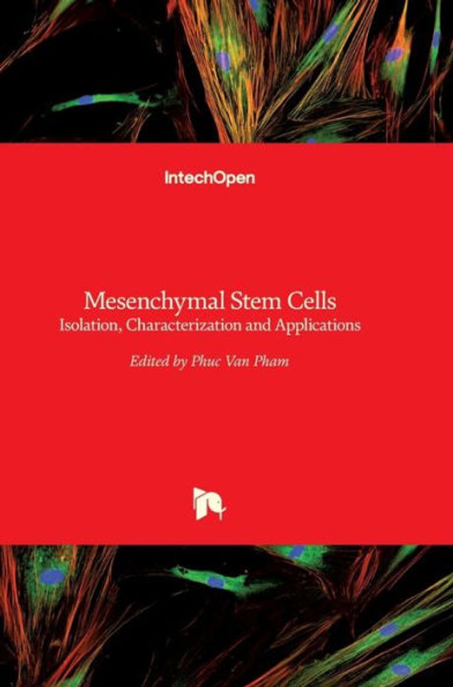 Mesenchymal Stem Cells: Isolation, Characterization and Applications