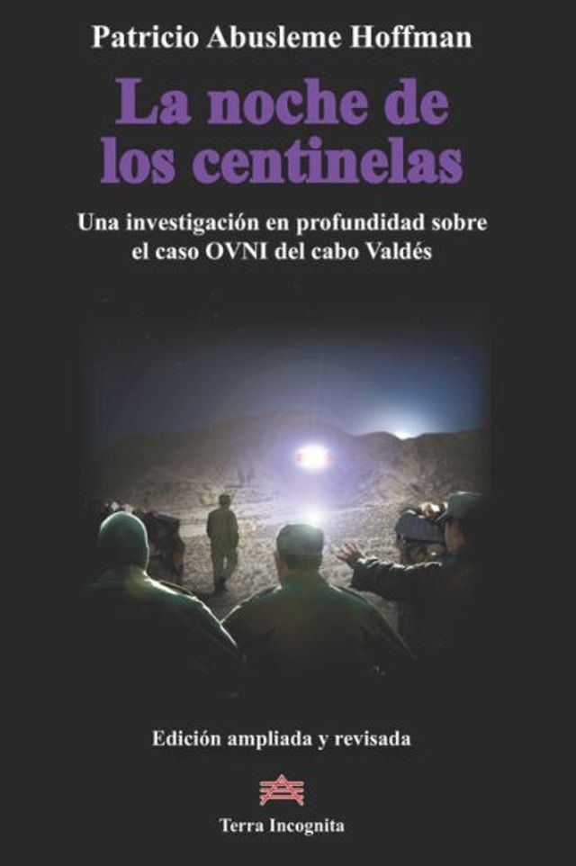 La noche de los centinelas: Una investigaciÃ¯Â¿Â½n en profundidad sobre el caso OVNI del cabo ValdÃ¯Â¿Â½s